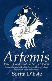 bokomslag Artemis - Virgin Goddess of the Sun & Moon (1st edition)