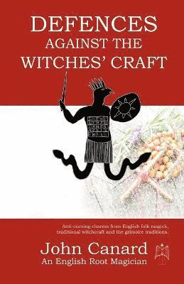 John Canard - Defences Against the Witches' Craft, Häftad
