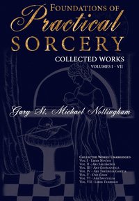 bokomslag Foundations of Practical Sorcery - Collected Works (Unabridged)