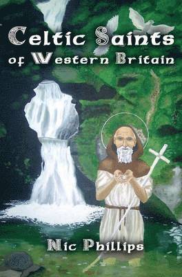 Celtic Saints of Western Britain 1