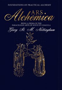 bokomslag ARS Alchemica - Foundations of Practical Alchemy