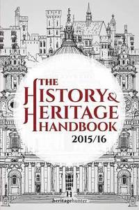 bokomslag The History & Heritage Handbook 2015/16