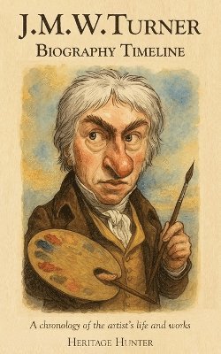 Heritage Hunter - J.M.W. Turner Biography Timeline, Häftad