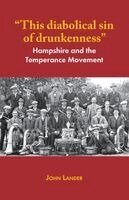 John K. Lander - "This diabolical sin of drunkenness", Häftad