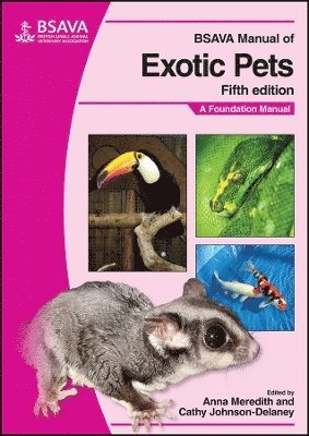 Anna Meredith, Cathy Johnson Delaney - BSAVA Manual of Exotic Pets, Häftad