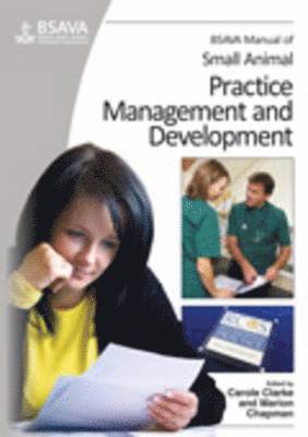 BSAVA Manual of Small Animal Practice Management and Development 1