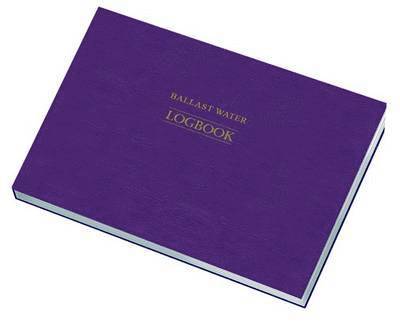 Witherby Seamanship International Ltd - Ballast Water Logbook, Häftad