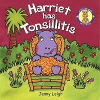bokomslag Harriet has Tonsillitis