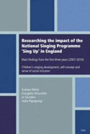 Graham Welch, Evangelos Himonides, Jo Saunders, Loulia Papageorgi - Researching the Impact of the National Singing Programme 'Sing Up' in England, Häftad