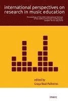 bokomslag International Perspectives on Research in Music Education: Proceedings of the 26th International Seminar of the ISME Commission on Research, London 18