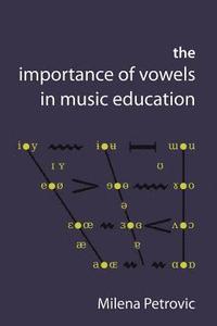 bokomslag The Importance of Vowels in Music Education