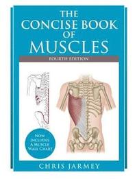 bokomslag The Concise  Book of Muscles  Fourth Edition