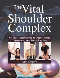 bokomslag The Vital Shoulder Complex