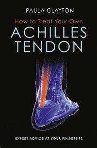 bokomslag How to Treat Your Own Achilles Tendon