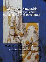 Cj Berserik, Jma Caen - Silver-Stained Roundels and Unipartite Panels Before the French Revolution, Inbunden