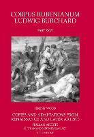 Jeremy Wood - Corpus Rubenianum Ludwig Burchard: Copies and Adaptations from Renaissance and Later Artists: Italian Masters. Titian and North Italian Art, Inbunden