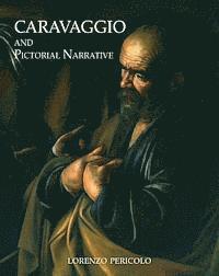 bokomslag Caravaggio and Pictorial Narrative: Dislocating the Istoria in Early Modern Painting