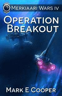 bokomslag Operation Breakout: Merkiaari Wars