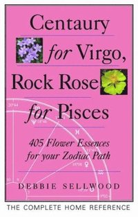 bokomslag Centaury for Virgo, Rock Rose for Pisces