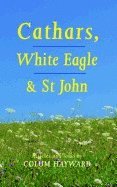 bokomslag Cathars, White Eagle and St. John