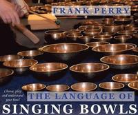 bokomslag The Language of Singing Bowls