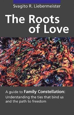 R Liebermeister, Svagito, Svagito R. Liebermeister - Roots of Love, Häftad