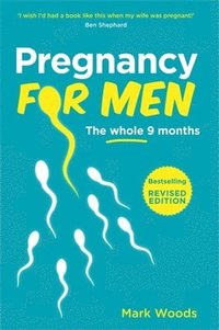 bokomslag Pregnancy For Men (Revised Edition)