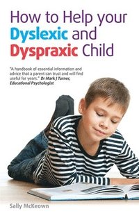 bokomslag How to help your Dyslexic and Dyspraxic Child
