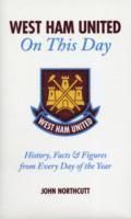 bokomslag West Ham United FC On This Day