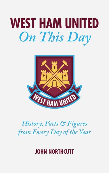 bokomslag West Ham United FC On This Day