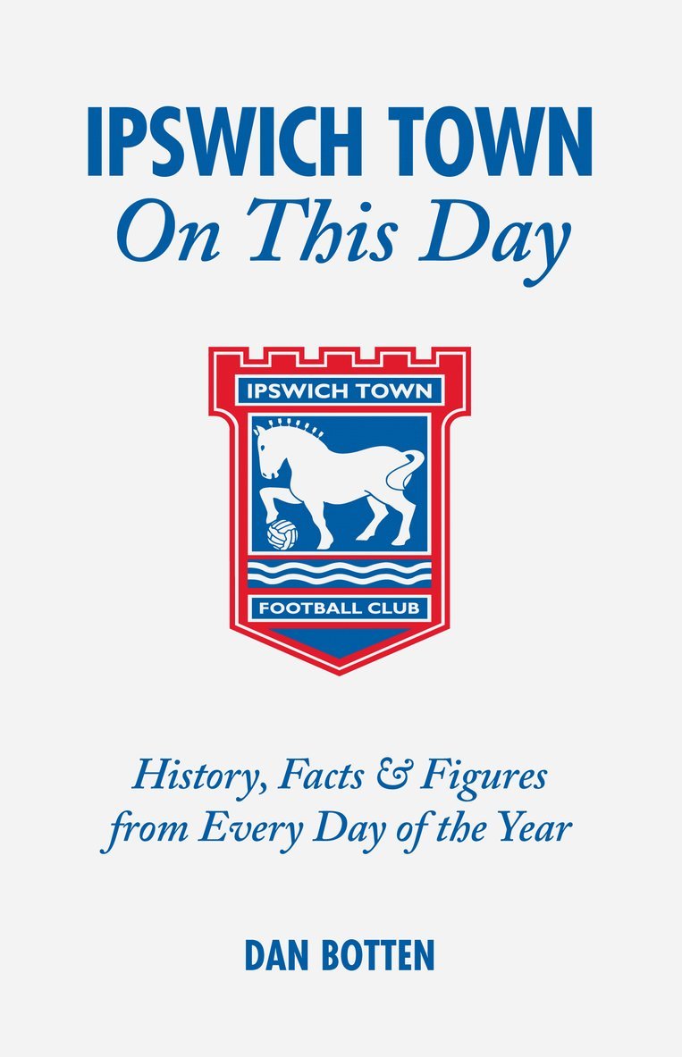 Ipswich Town On This Day