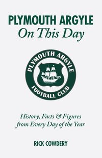 bokomslag Plymouth Argyle On This Day