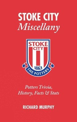 bokomslag Stoke City Miscellany