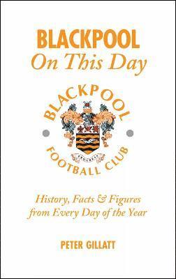 bokomslag Blackpool FC On This Day