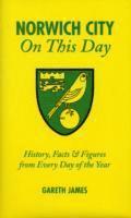 bokomslag Norwich City On This Day