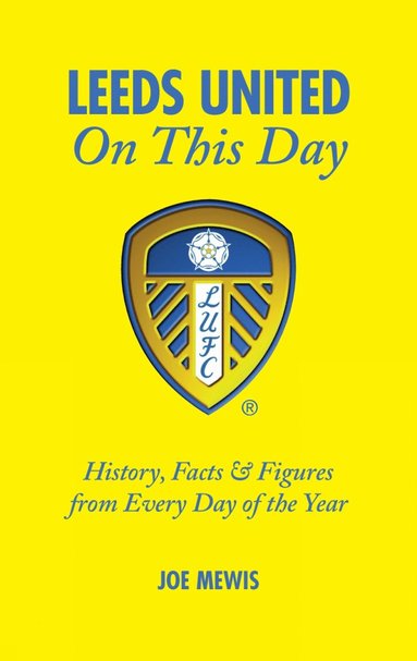 bokomslag Leeds United On This Day