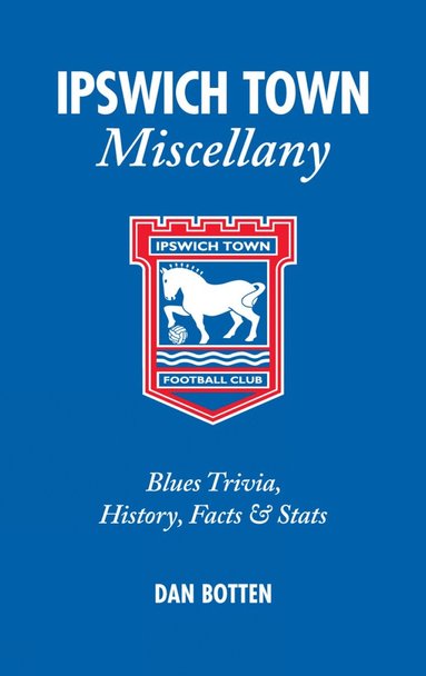 bokomslag Ipswich Town Miscellany