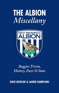 bokomslag The Albion Miscellany (West Bromwich Albion FC)