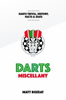 Matt Bozeat - Darts Miscellany, Inbunden