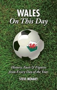 bokomslag Wales On This Day (Football)