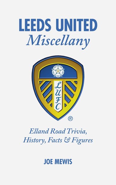 bokomslag Leeds United Miscellany