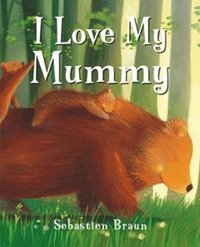 bokomslag I Love My Mummy