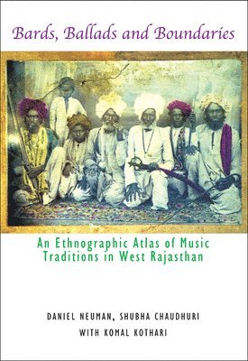 bokomslag Bards, Ballads and Boundaries: An Ethnographic Atlas of Music Traditions in West Rajasthan