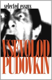 bokomslag Vsevolod Pudovkin  Selected Essays