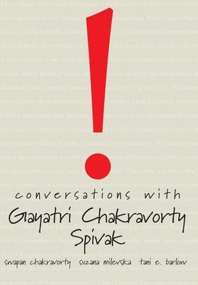 Conversations with Gayatri Chakravorty Spivak 1