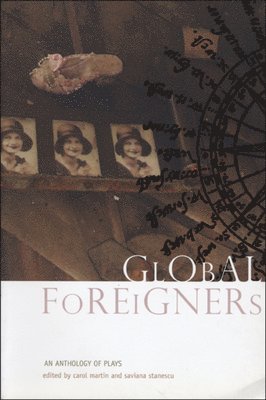 Global Foreigners - An Anthology of Plays 1
