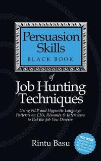 bokomslag Persuasion Skills Black Book of Job Hunting Techniques