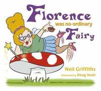 bokomslag Florence Was No Ordinary Fairy