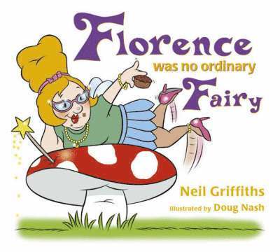 Florence Was No Ordinary Fairy 1