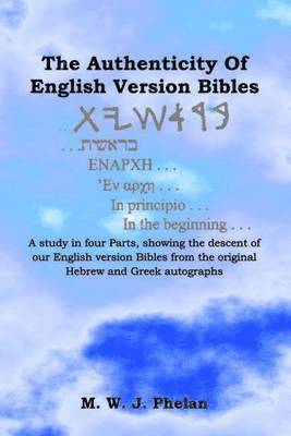 The Authenticity Of English Version Bibles 1